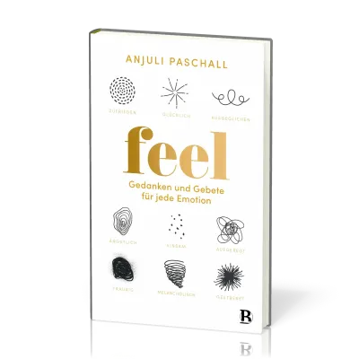 Feel - Gebete und Gedanken für jede Emotion