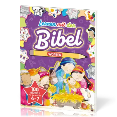 Lernen mit der Bibel – Wörter - 100 Rätsel. Für 4 bis 7 Jahre