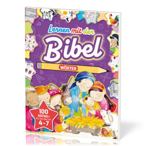 Lernen mit der Bibel – Wörter - 100 Rätsel. Für 4 bis 7 Jahre