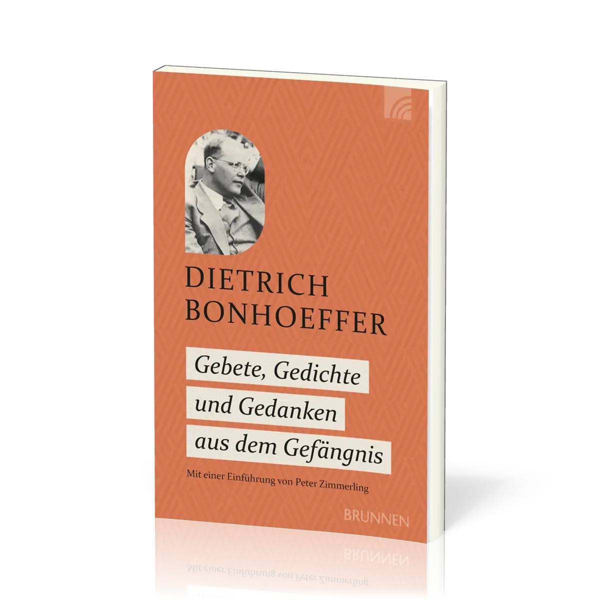 Gebete, Gedichte und Gedanken aus dem Gefängnis - Mit einer Einführung von Peter Zimmerling