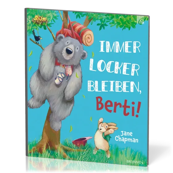 Immer locker bleiben, Berti! - Eine warmherzige Geschichte darüber, dass die besten Abenteuer oft...