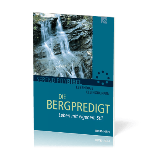 Serendipity - Die Bergpredigt - Leben mit eigenem Stil