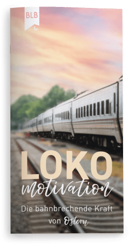 Lokomotivation - Die bahnbrechende Kraft von Ostern