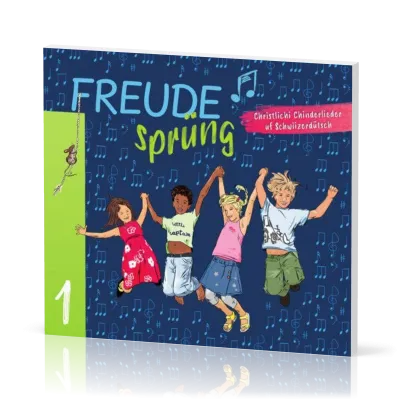 Freudesprüng 1 - Christlichi Chinderlieder uf Schwiizerdütsch, (CD mit Download)