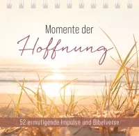 Momente der Hoffnung - Aufstellbuch - 52 ermutigende Impulse und Bibelverse