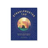 Dunkelste Nacht – Strahlendster Tag - Ein Buch zur Osterzeit für die ganze Familie