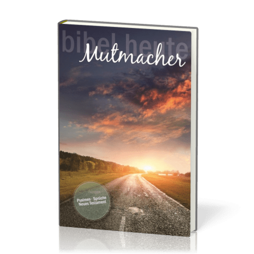 Mutmacher-Bibel, mit markierten Versen der Ermutigung - Neue evangelistische Übertragung, NT,...