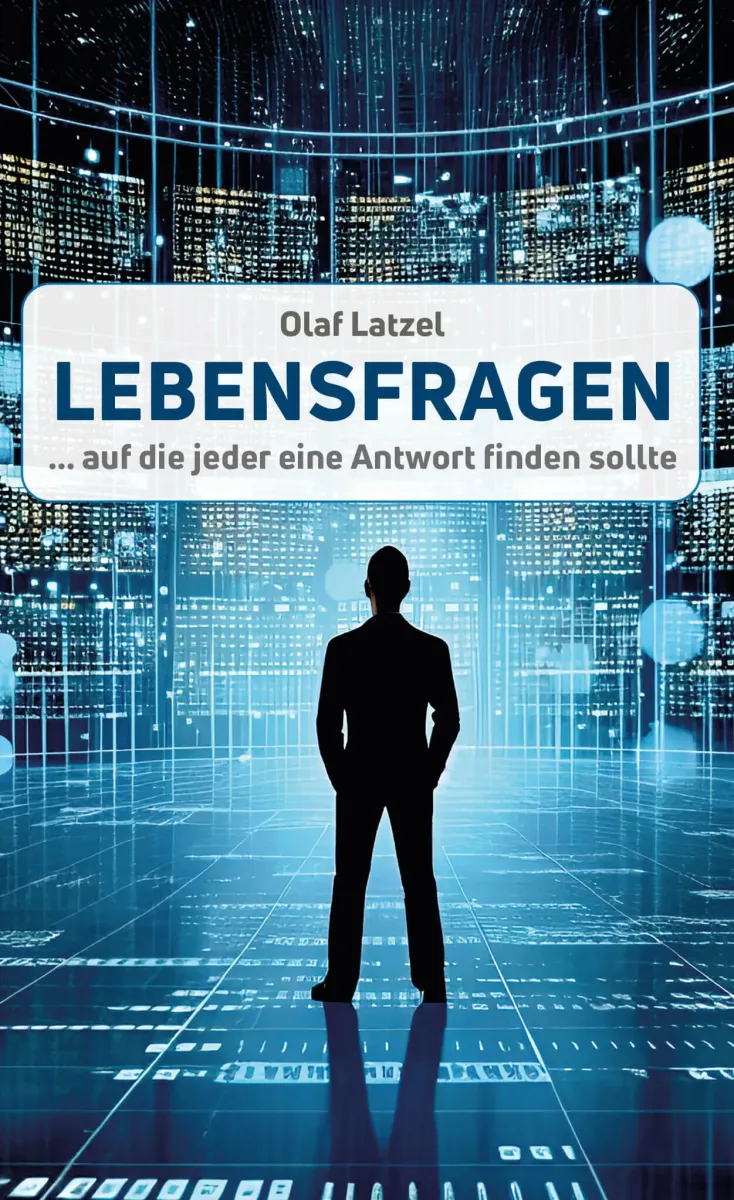 LebensFragen … auf die jeder eine Antwort finden sollte