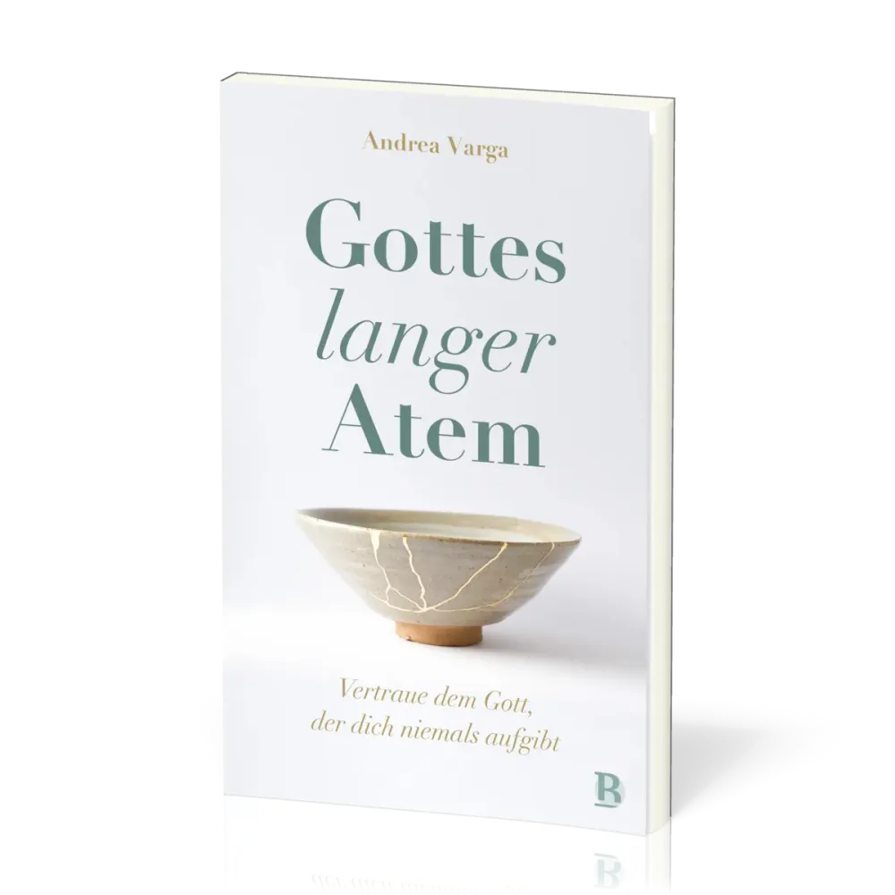 Gottes langer Atem - Vertraue dem Gott, der dich niemals aufgibt