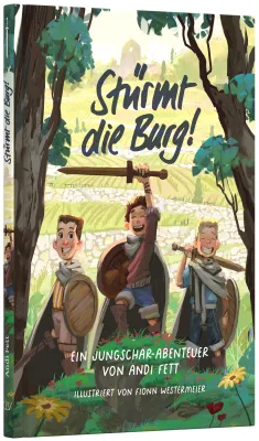 Stürmt die Burg! - Ein Jungschar-Abenteuer von Andi Fett
