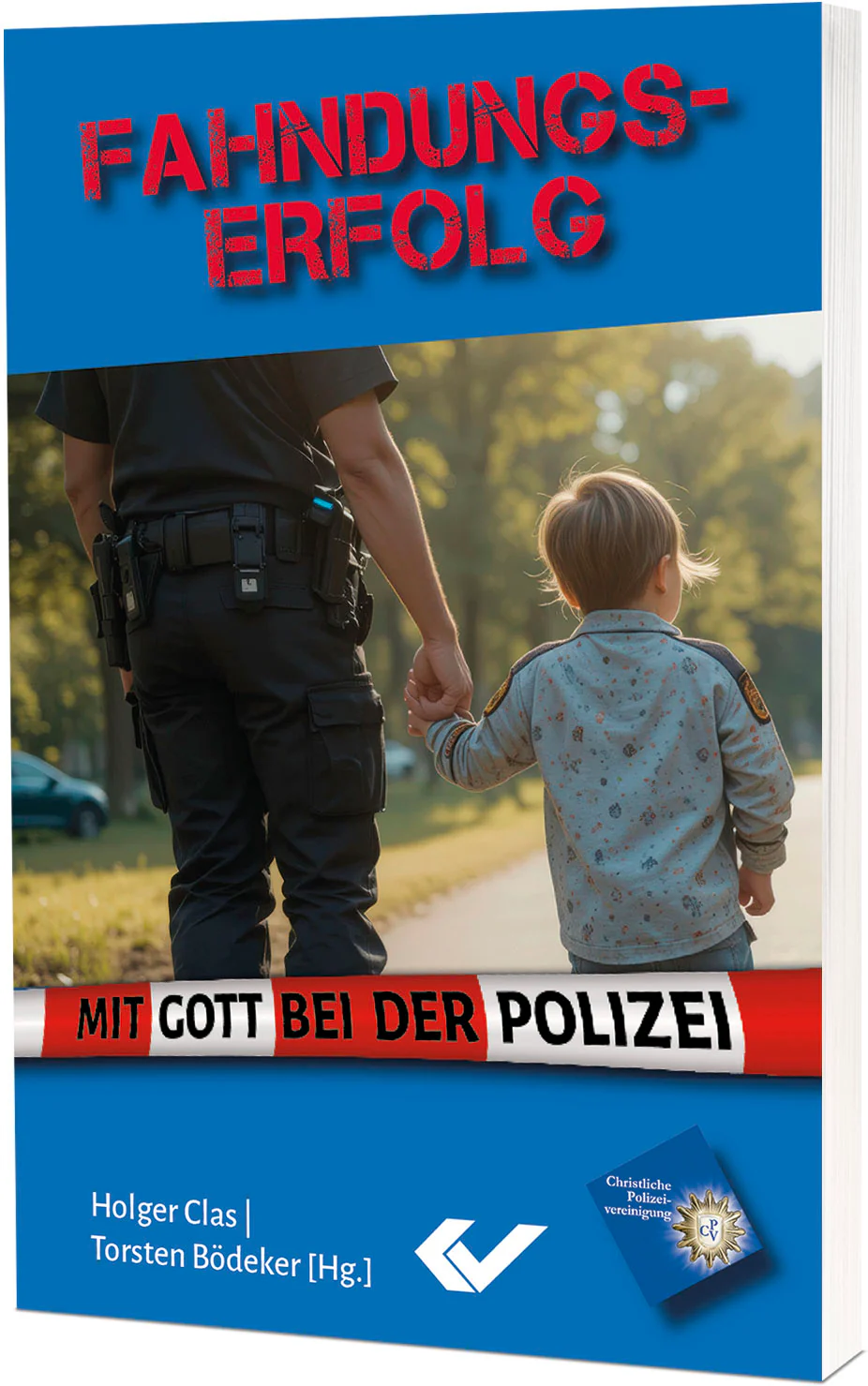 Fahndungserfolg - Mit Gott bei der Polizei