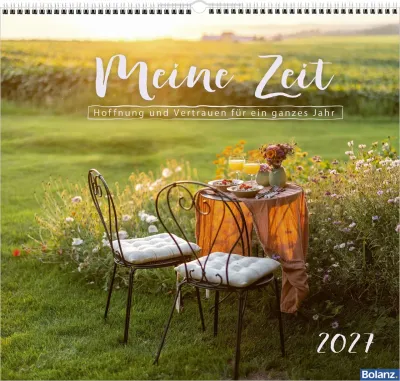 Meine Zeit - Hoffnung und Vertrauen für ein ganzes Jahr - Wandkalender