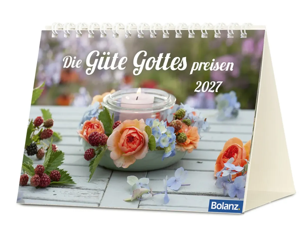 Die Güte Gottes preisen - Tischkalender quer