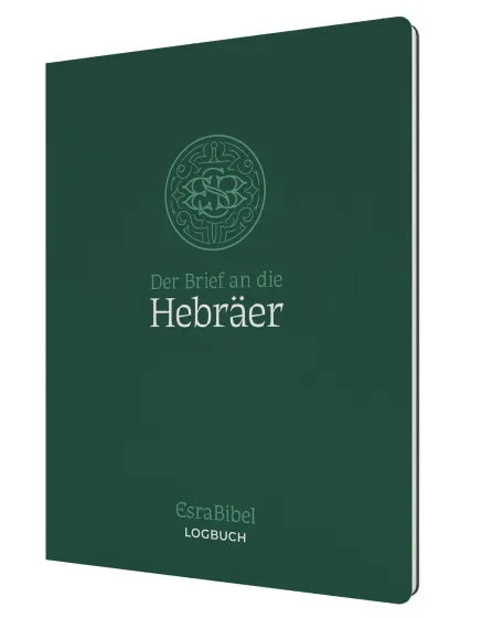 Der Brief an die Hebräer - Serie: EsraBibel Logbuch