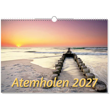 Atemholen - Oasen der Stille für ein Leben mit Weitblick - Wandkalender