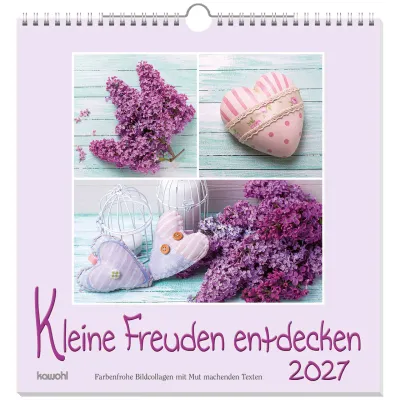 Kleine Freuden entdecken - Wandkalender