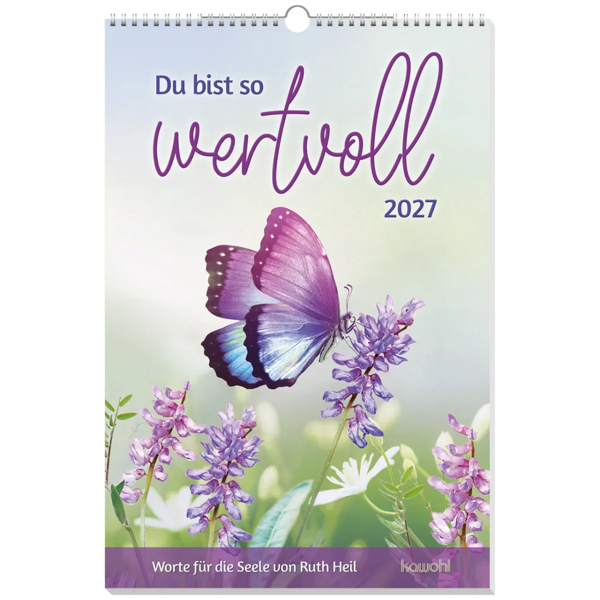 Du bist so wertvoll - Worte für die Seele von Ruth Heil - Wandkalender