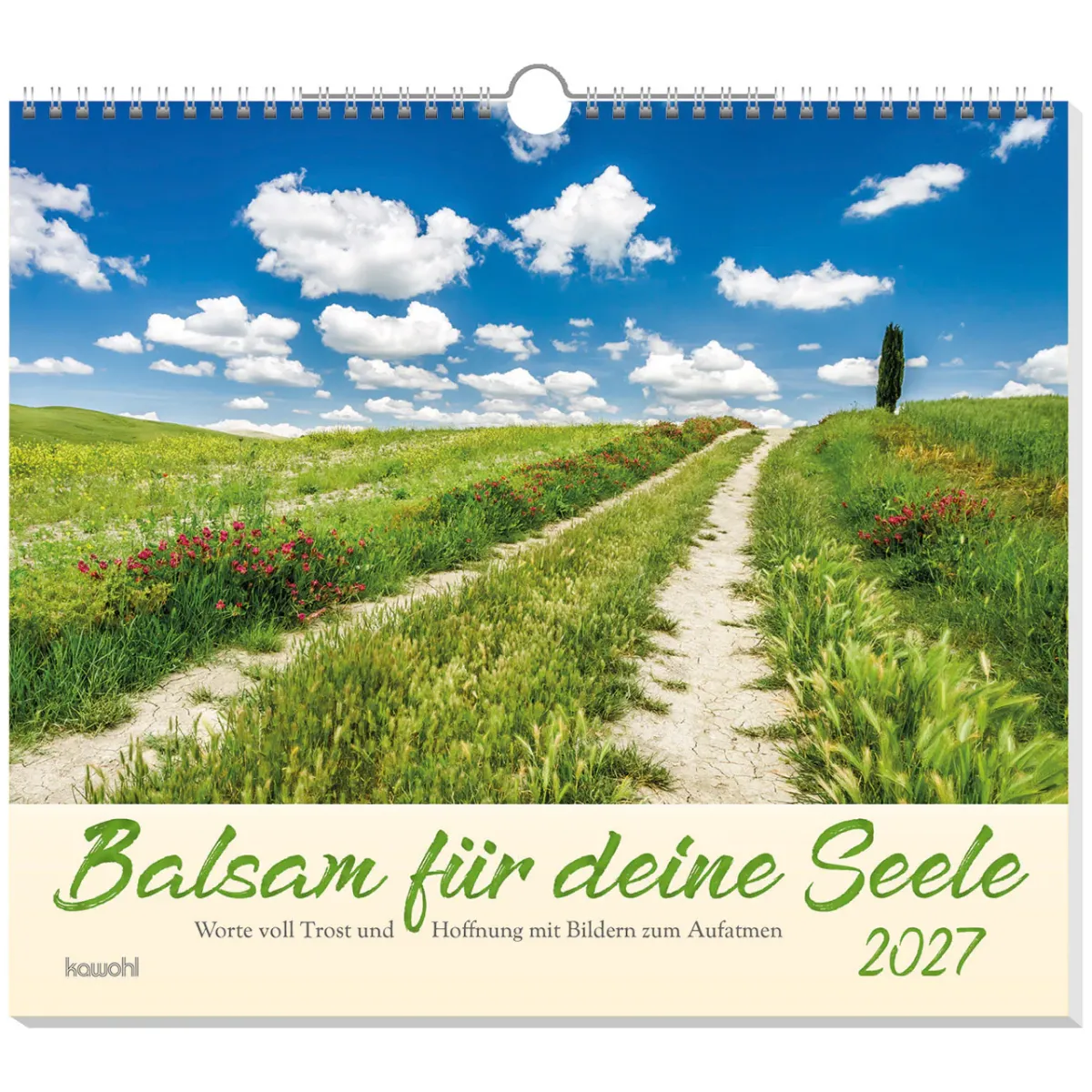 Balsam für deine Seele - Worte voll Trost und Hoffnung mit Bildern zum Aufatmen - Wandkalender