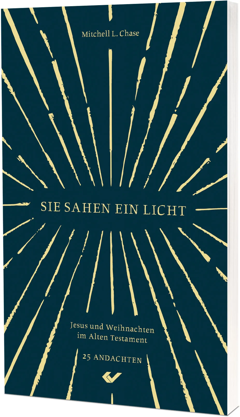Sie sahen ein Licht - Jesus und Weihnachten im Alten Testament - 25 Andachten