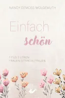 Einfach schön - Titus 2 leben: Frauen stärken Frauen
