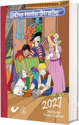 Die helle Strasse - Dillenburger Kinder-Kalender - Buchkalender