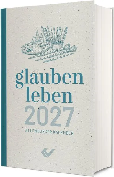 glauben.leben - Dillenburger Kalender - Buchkalender