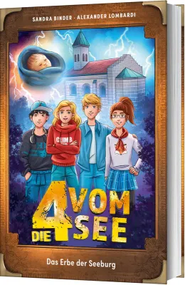 Das Erbe der Seeburg - Die 4 vom See: Band 10