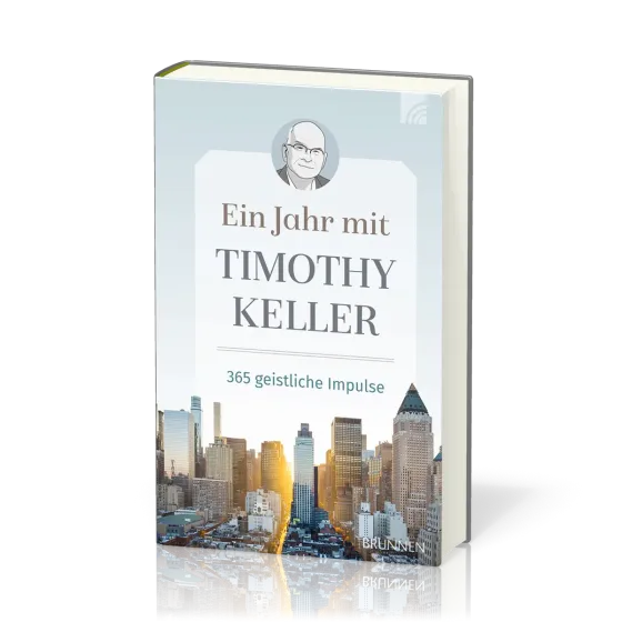 Ein Jahr mit Timothy Keller