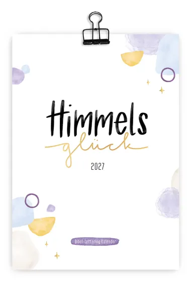 Himmelsglück Wandkalender - Bibel-Lettering Kalender