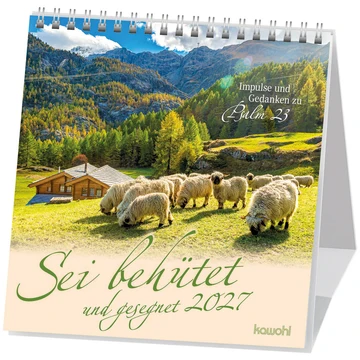 Sei behütet und gesegnet - Mit Impulsen und Gedanken zu Psalm 23 - Postkartenkalender