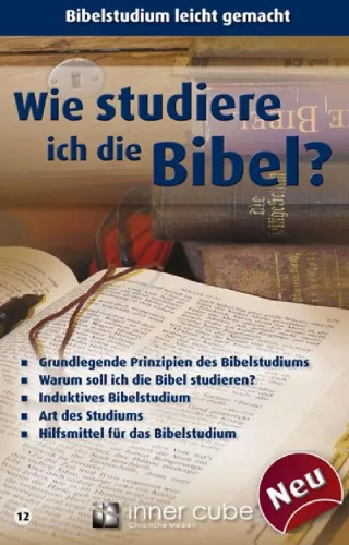 WIE STUDIERE ICH DIE BIBEL