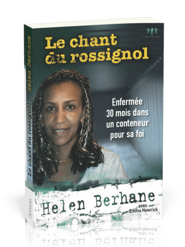 Chant du rossignol (Le) - Enfermée 30 mois dans un conteneur pour sa foi