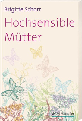 HOCHSENSIBLE MÜTTER