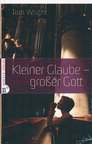 KLEINER GLAUBE - GROSSER GOTT