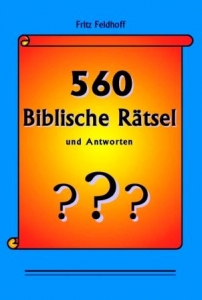 560 BIBLISCHE RÄTSEL UND ANTWORTEN