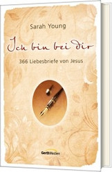 ICH BIN BEI DIR - 366 LIEBESBRIEFE VON JESUS