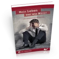 Mein Leben war wie Müll - ...und weitere persönliche Berichte