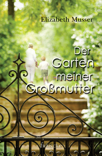 DER GARTEN MEINER GROSSMUTTER