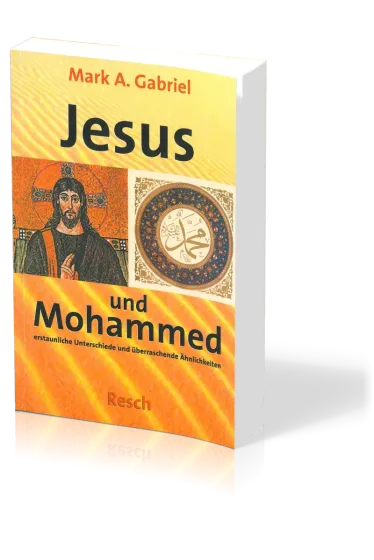 Jesus und Mohammed - Erstaunliche Unterschiede und überraschende Ähnlichkeiten