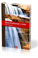 Überfliessende Liebe - Puritaner-Reihe Band 4