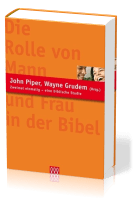 DIE ROLLE VON MANN UND FRAU IN DER BIBEL - EINE BIBLISCHE STUDIE