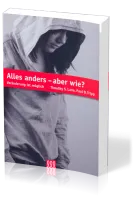 ALLES ANDERS ABER WIE? - VERÄNDERUNG IST MÖGLICH