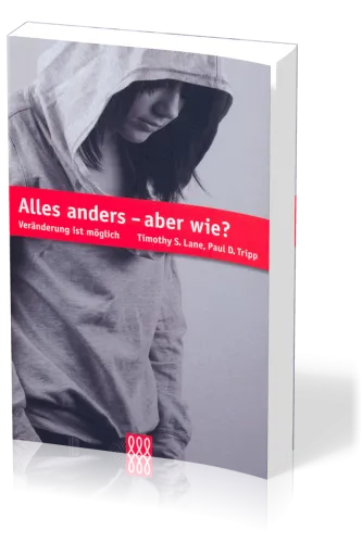 ALLES ANDERS ABER WIE? - VERÄNDERUNG IST MÖGLICH