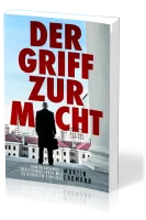 Der Griff zur Macht - Dominionismus - der evangelikale Weg zu globalem Einfluss