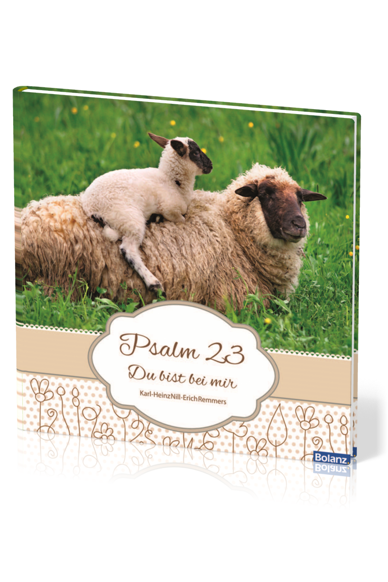 Psalm 23 - du bist bei mir - Bildband 27 x 27 cm