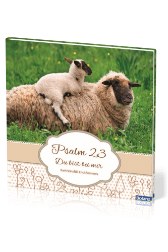 Psalm 23 - du bist bei mir - Bildband 27 x 27 cm