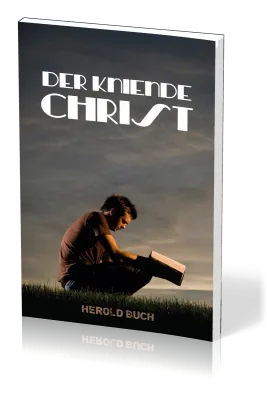 DER KNIENDE CHRIST
