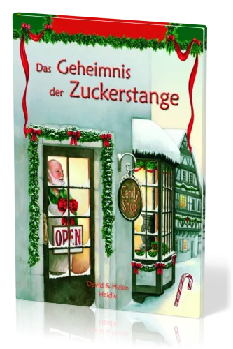 Das Geheimnis der Zuckerstange - Illustriertes Kinderbuch