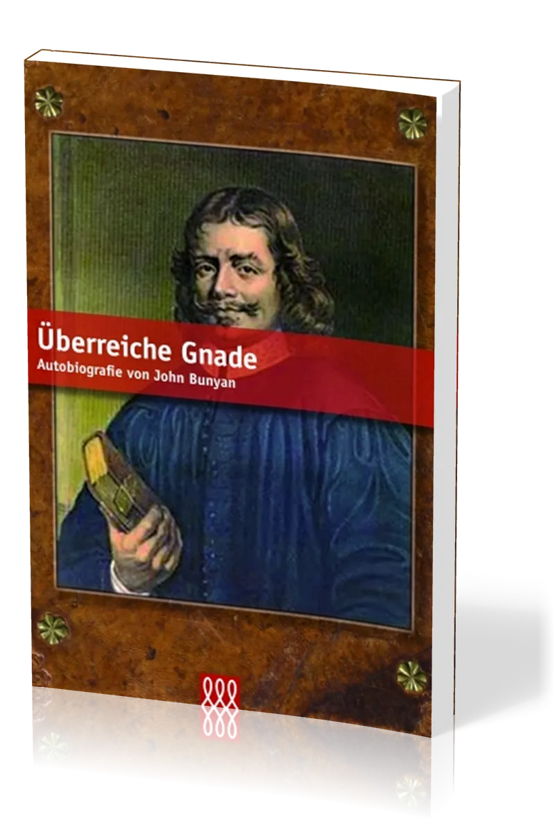 Überreiche Gnade - Autobiografie von John Bunyan - Sonderausgabe Paperback