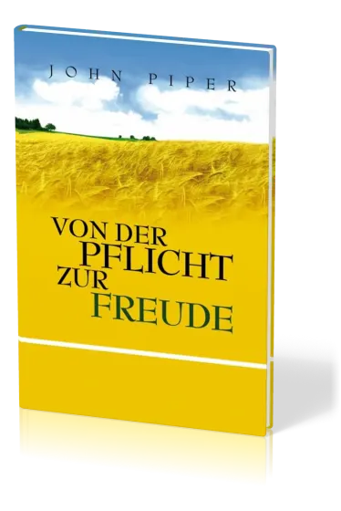VON DER PFLICHT ZUR FREUDE